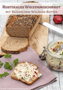 Rustikales Weizenmischbrot mit Radieschen-Walnuss-Butter - Pinterestpsot