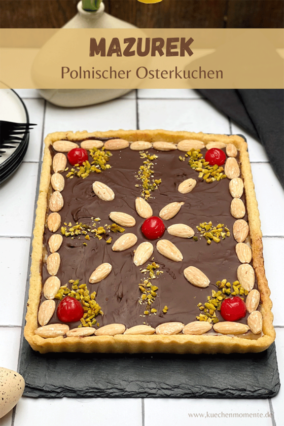 Mazurek - Polnischer Osterkuchen - Küchenmomente