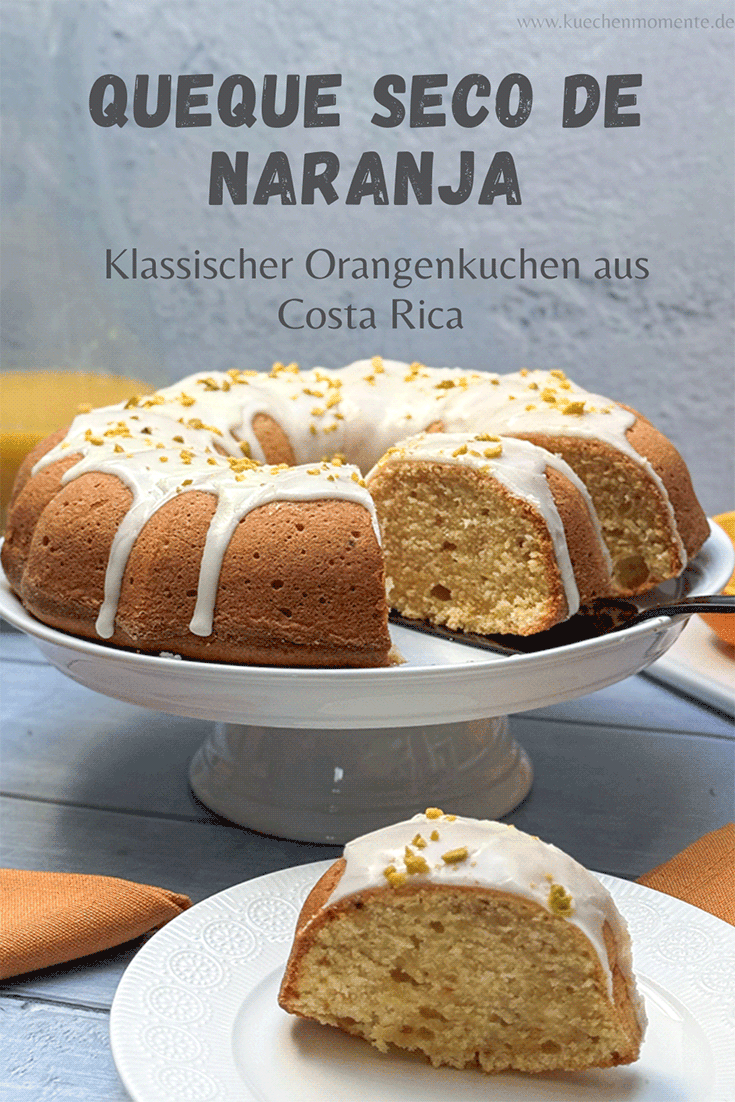 Orangenkuchen Costa Rica -Queque Seco de Naranja